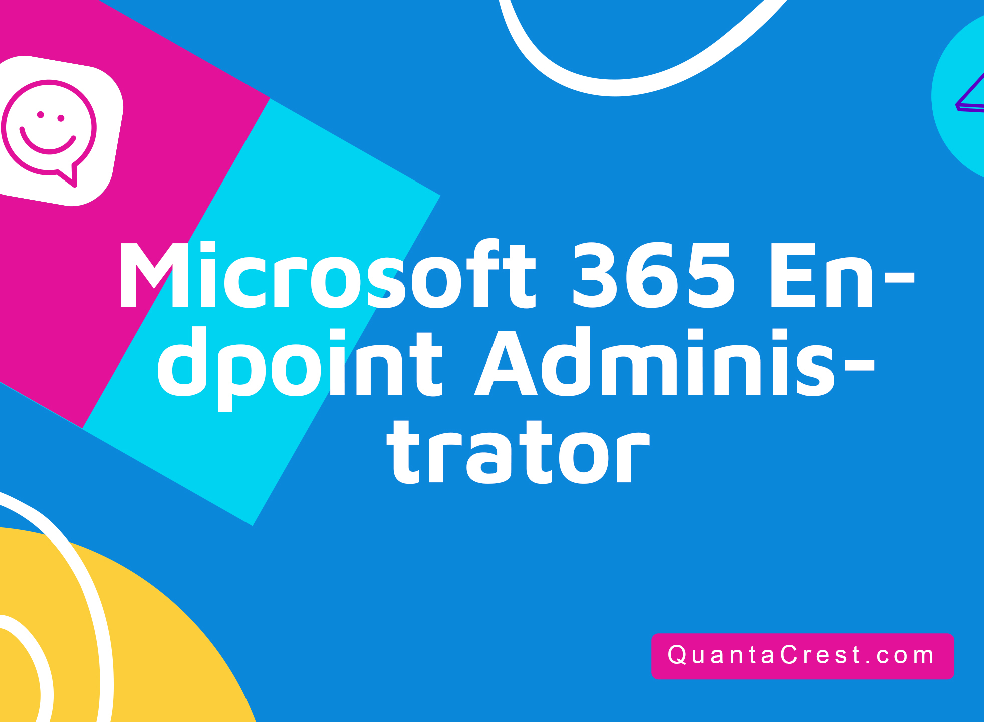 Microsoft 365 Endpoint Administrator